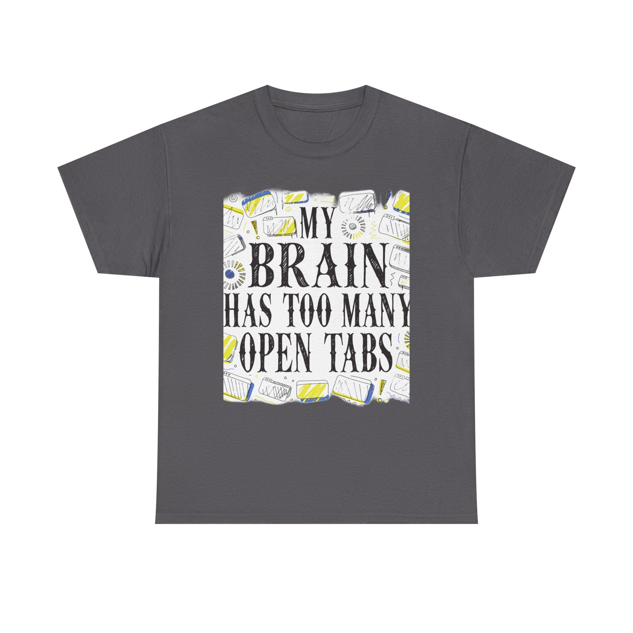 Late Diagnosed ADHD Club - My Brain Has Too Many Open Tabs | Funny ADHD T-Shirt