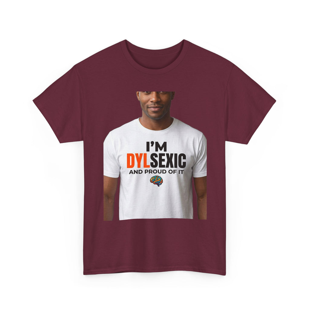 I'm Dylsexic and Proud of It - Funny Misspelling Dyslexia T-Shirt | Humor Gift