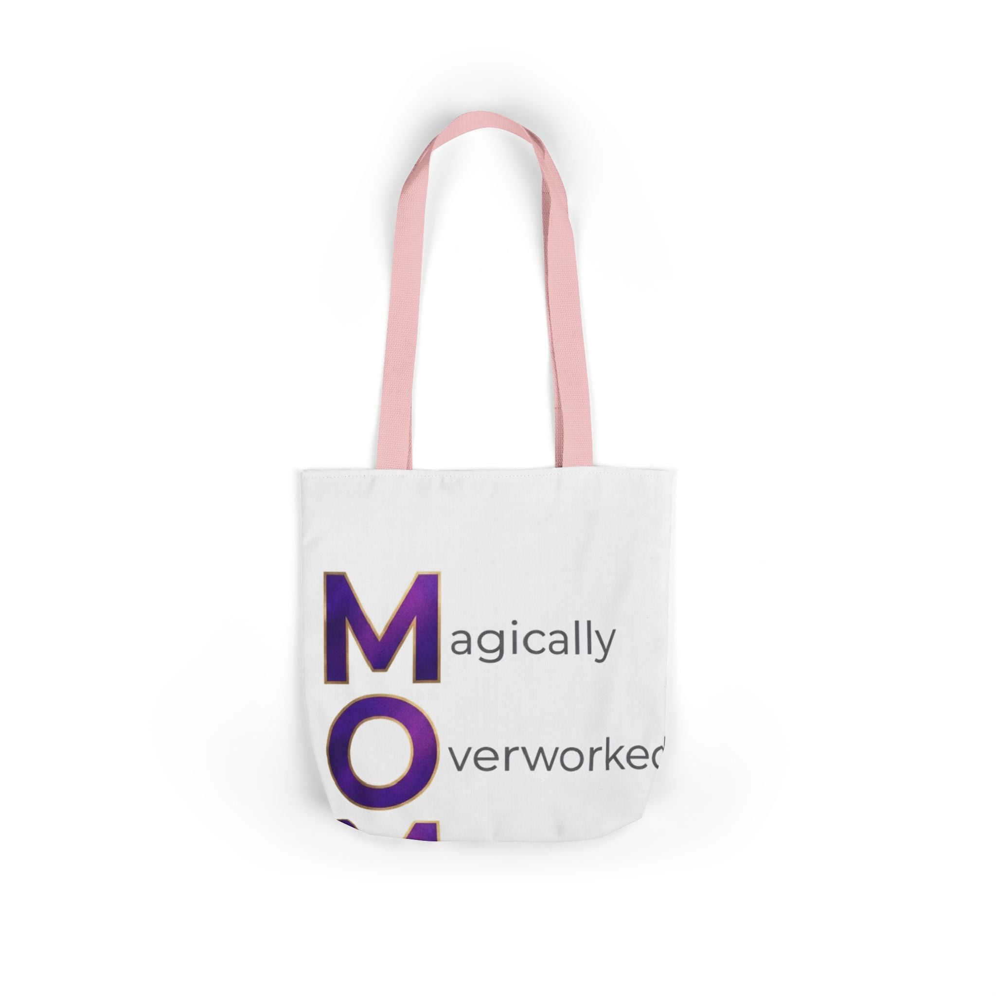 Magically Overworked Tote | Mother's Day M.O.M. Gift