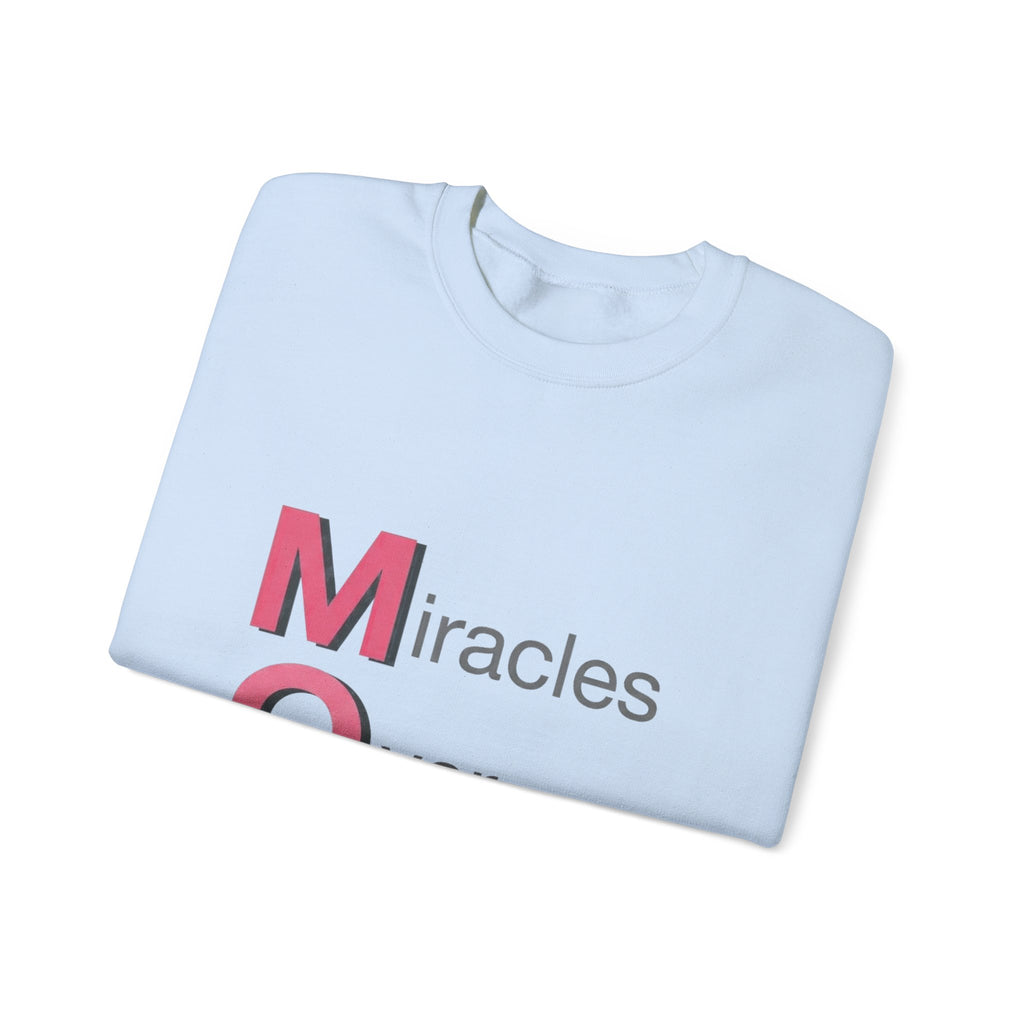 Miracles Over Mondays Sweatshirt | Mother's Day M.O.M. Gift