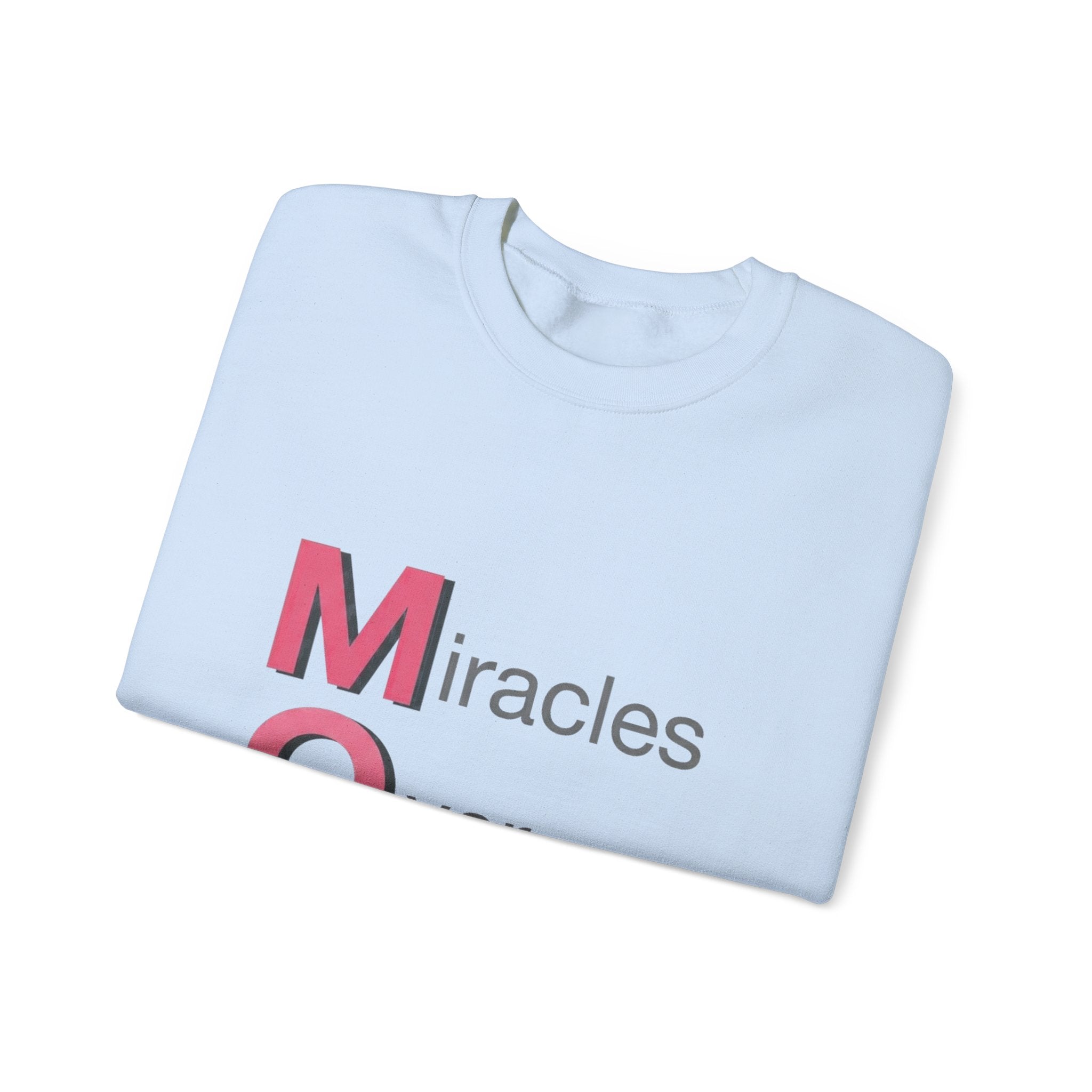 Miracles Over Mondays Sweatshirt | Mother's Day M.O.M. Gift