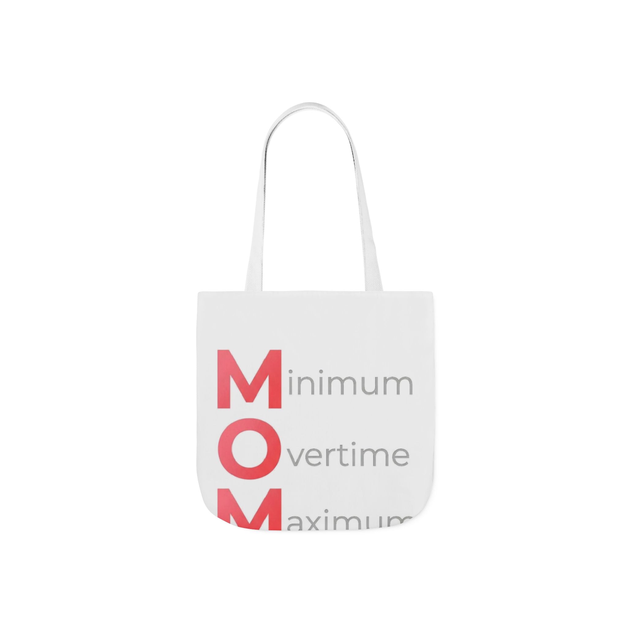 Min Overtime Max Love Tote | Mother's Day M.O.M. Gift