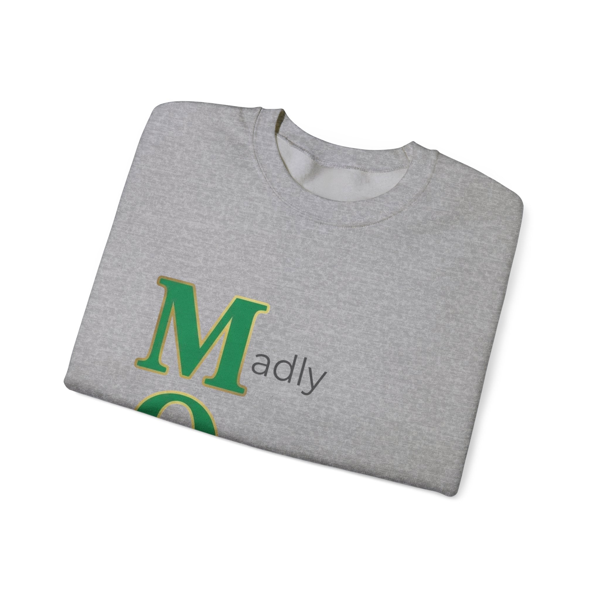 Madly Outrageously Marvelous Sweatshirt | Mother's Day M.O.M. Gift