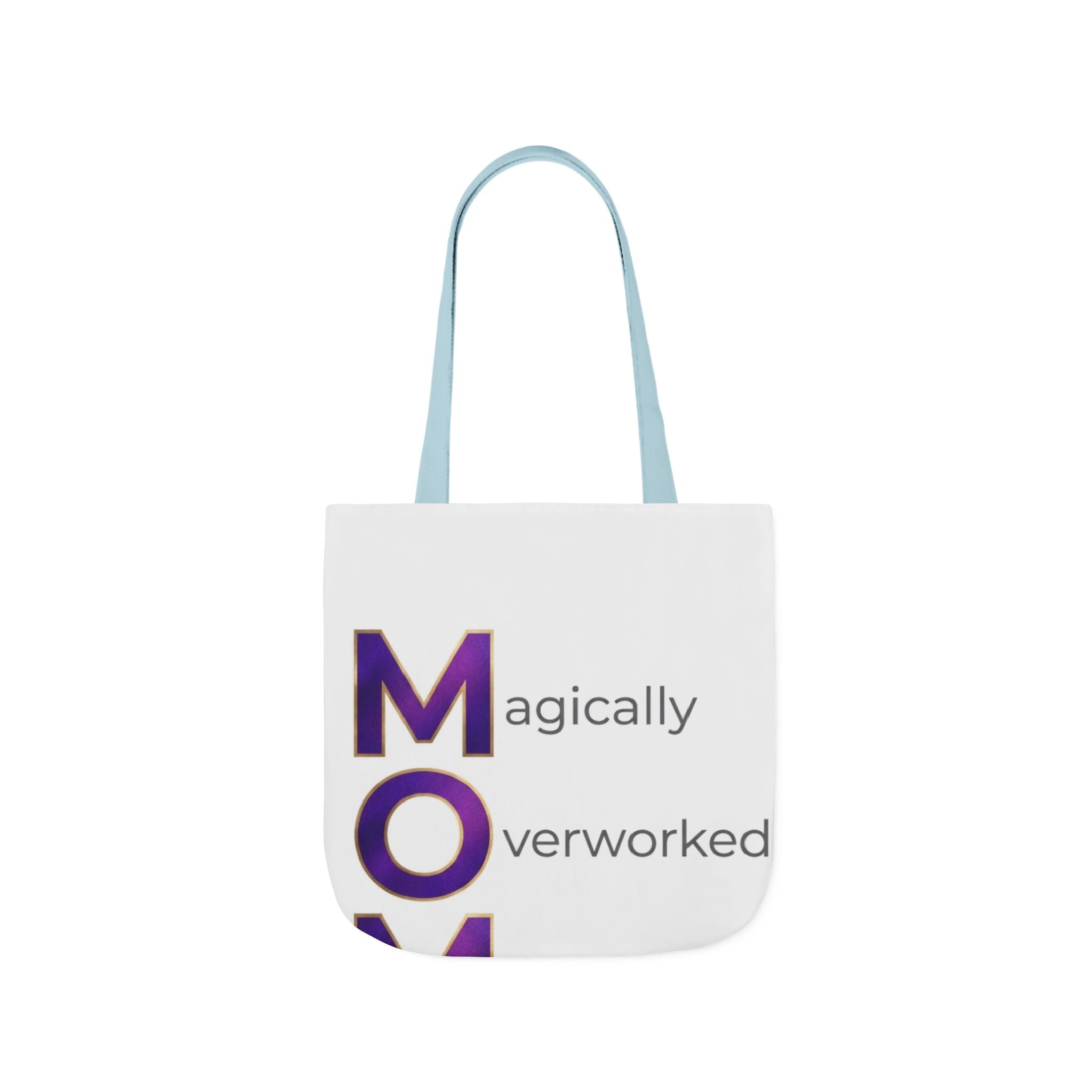 Magically Overworked Tote | Mother's Day M.O.M. Gift