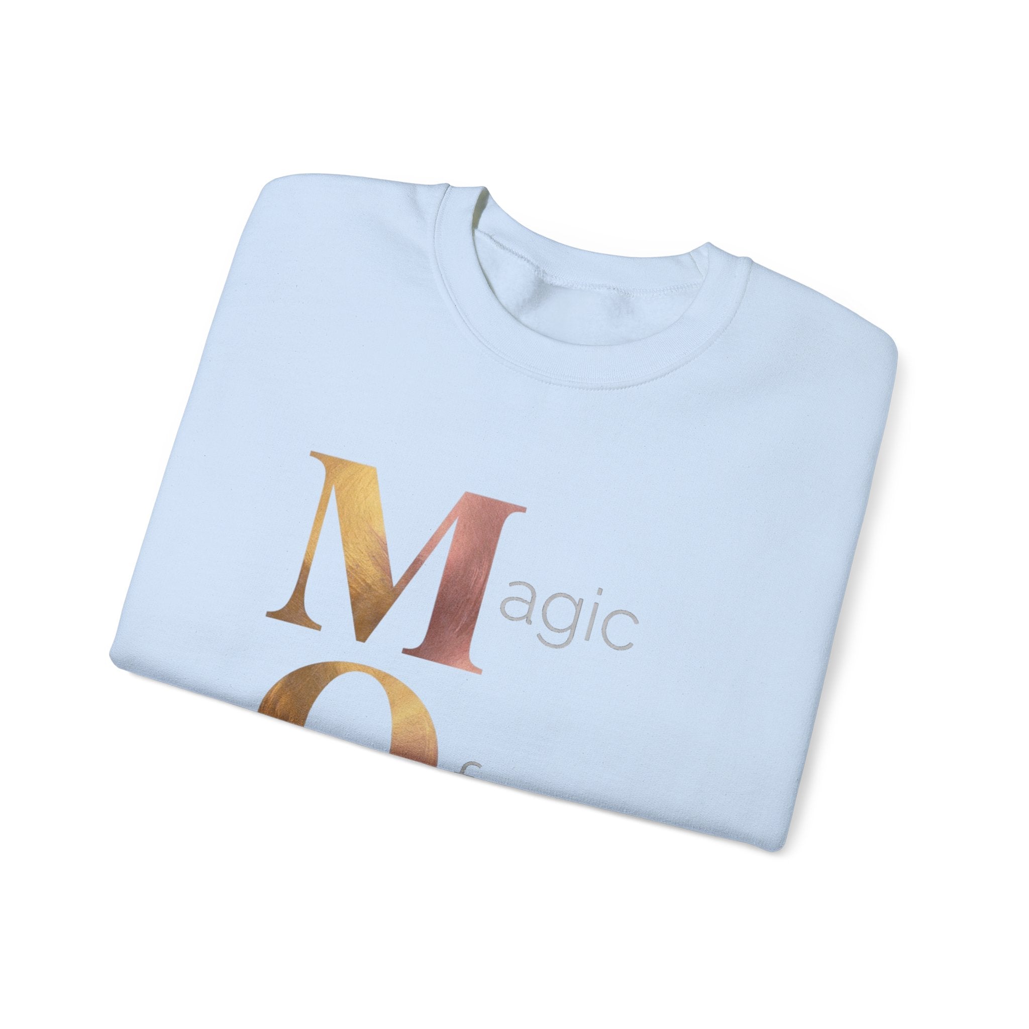Magic Of Motherhood Sweatshirt | Mother's Day M.O.M. Gift