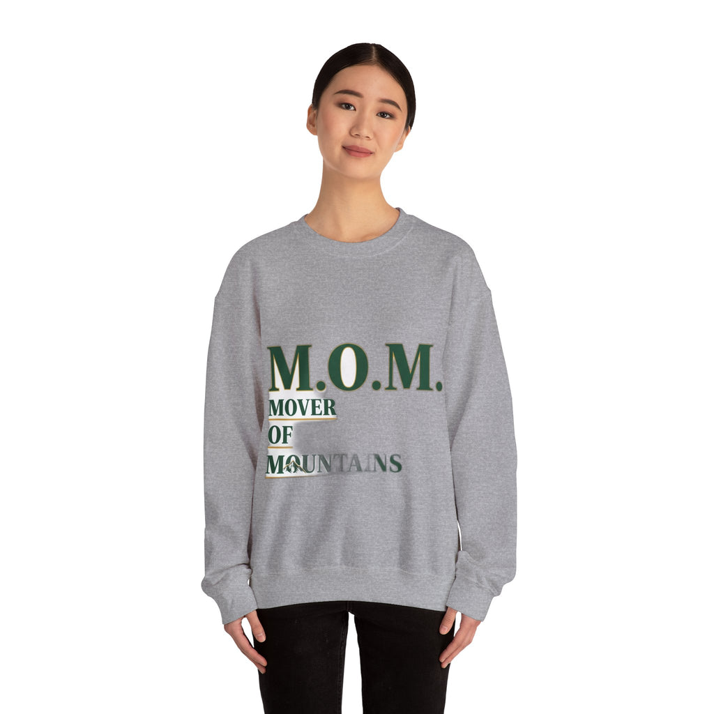 Mover Of Mountains Sweatshirt | Mother's Day Mom Gift