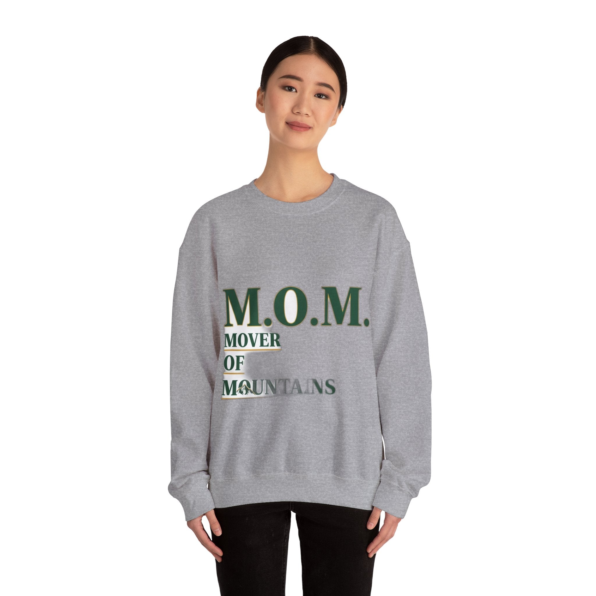 Mover Of Mountains Sweatshirt | Mother's Day Mom Gift