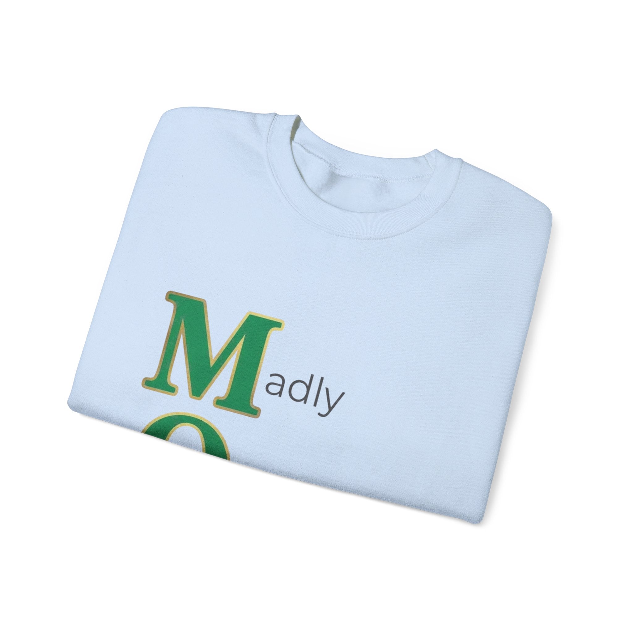 Madly Outrageously Marvelous Sweatshirt | Mother's Day M.O.M. Gift