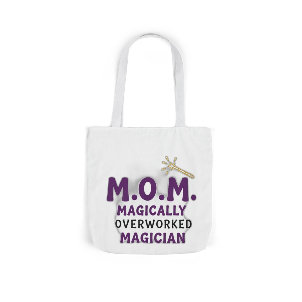 Magically Overworked Tote | Mother's Day Mom Gift