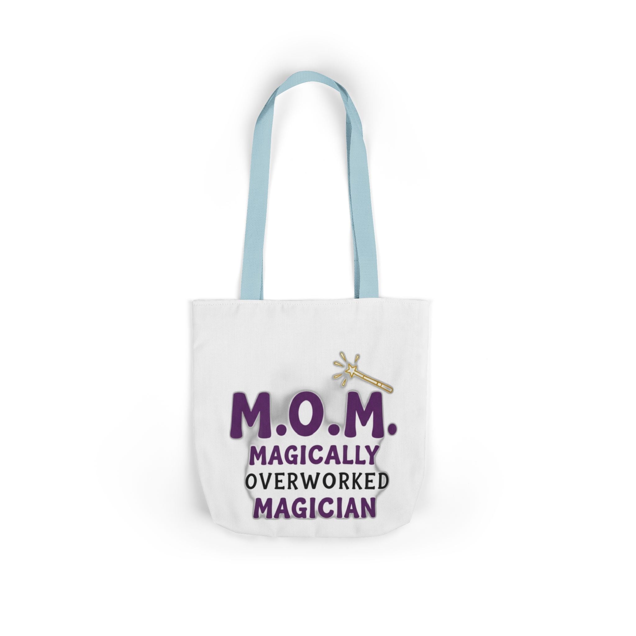 Magically Overworked Tote | Mother's Day Mom Gift
