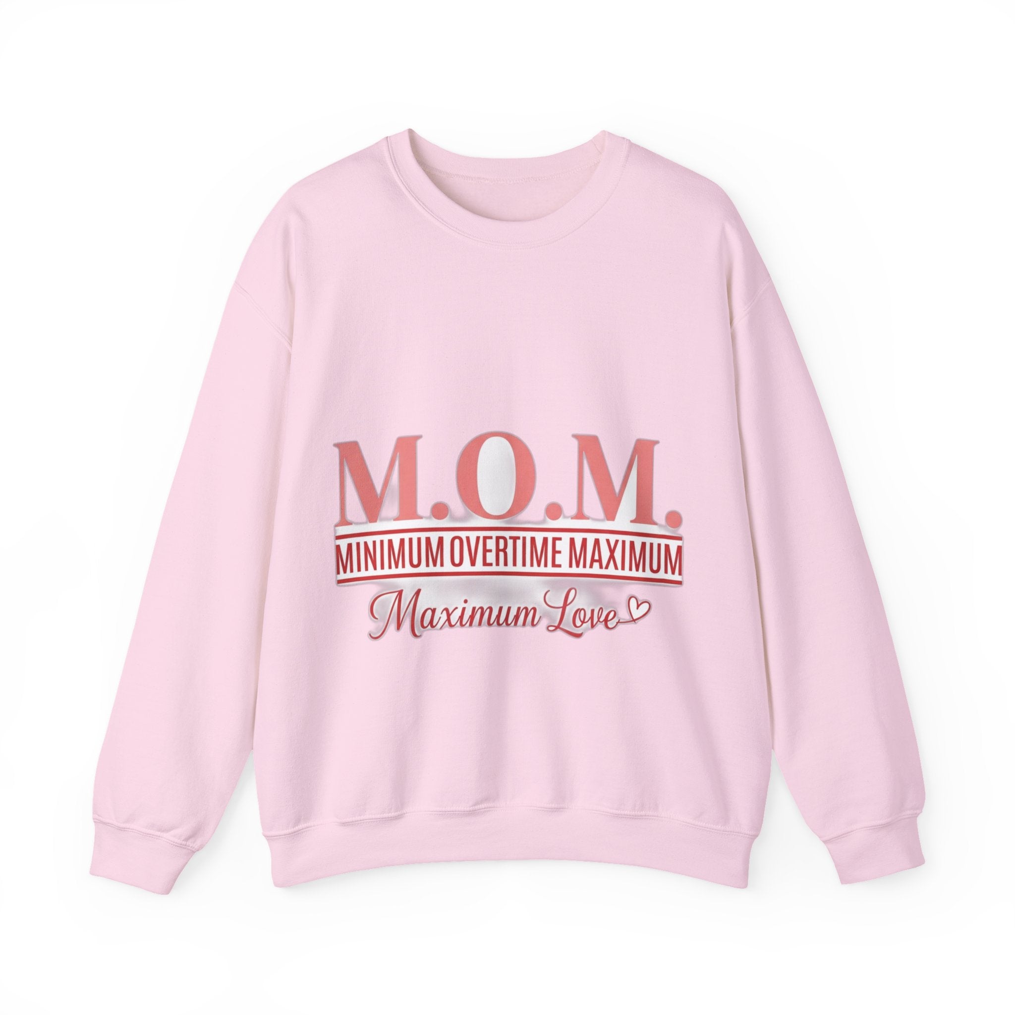 Min Overtime Max Love Sweatshirt | Mother's Day Mom Gift