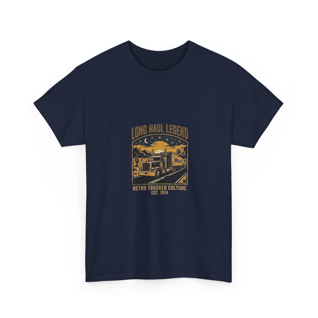 Long Haul Legend | Funny Trucker T-Shirt
