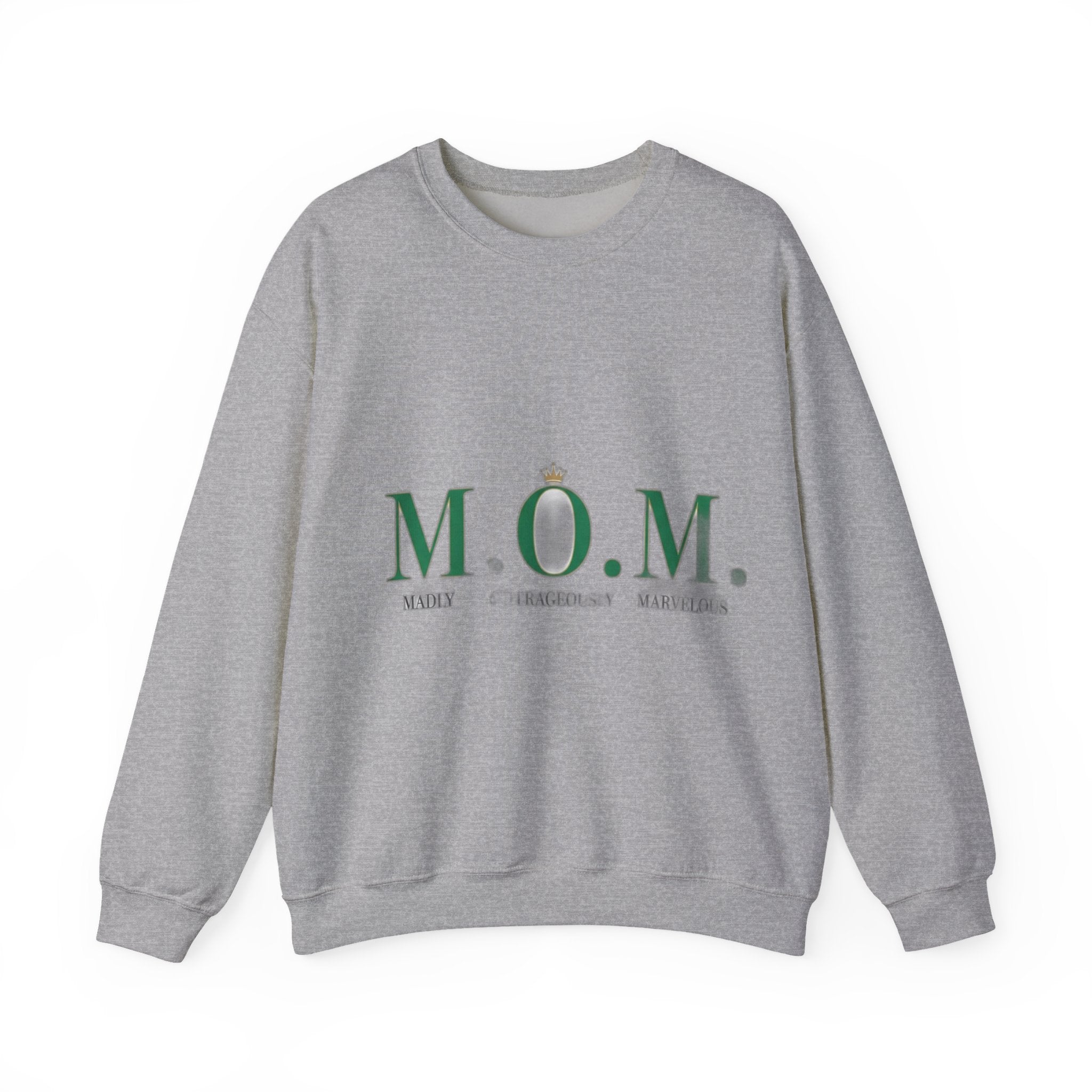 Madly Outrageously Marvelous Sweatshirt | Mother's Day Mom Gift