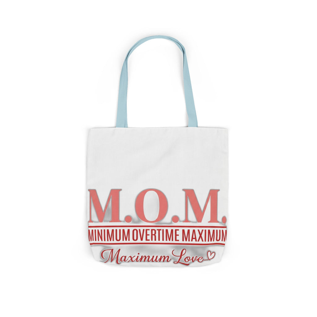 Min Overtime Max Love Tote | Mother's Day Mom Gift