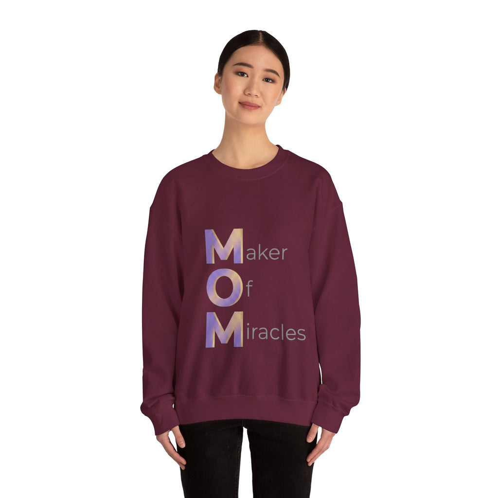 Maker Of Miracles Sweatshirt | Mother's Day M.O.M. Gift