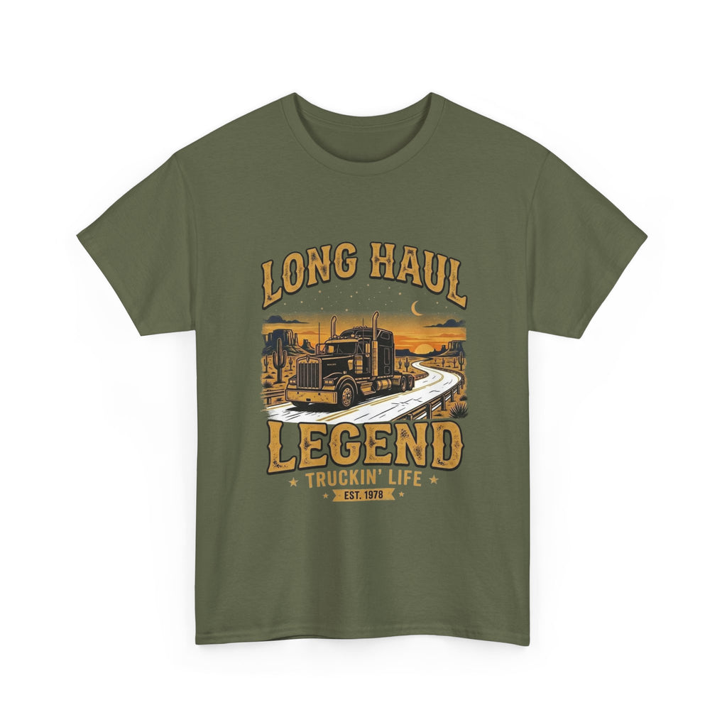 Long Haul Legend | Funny Trucker T-Shirt