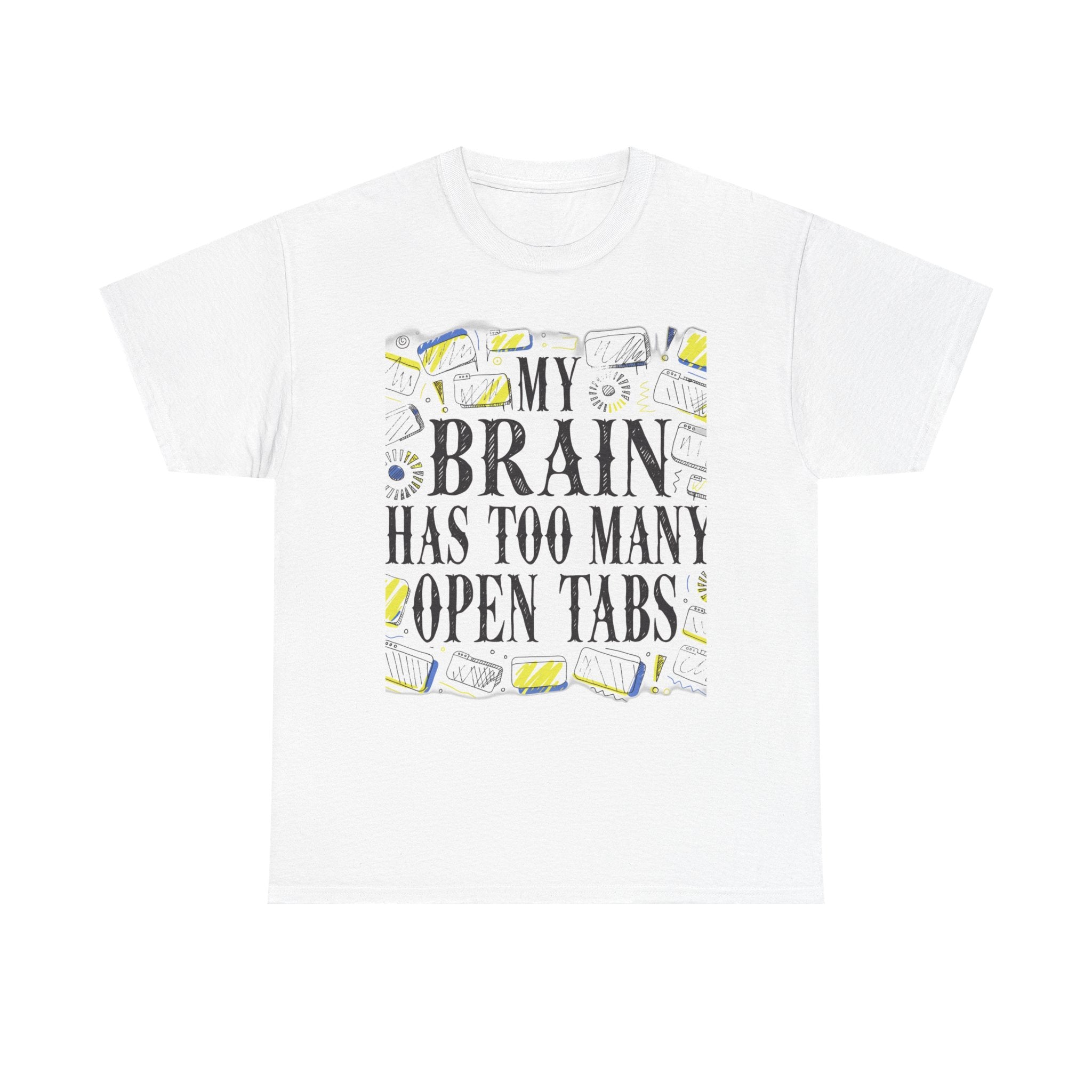 Late Diagnosed ADHD Club - My Brain Has Too Many Open Tabs | Funny ADHD T-Shirt