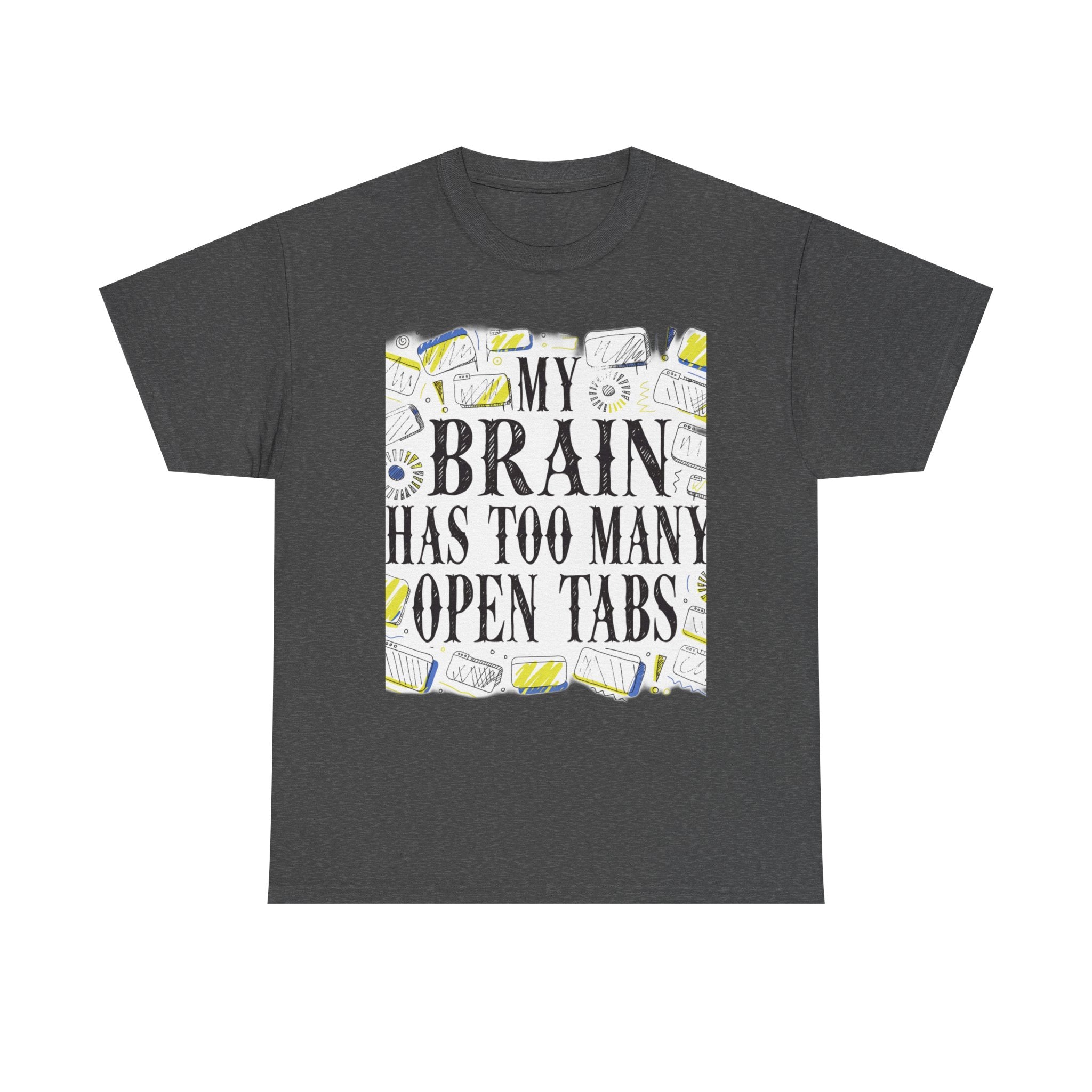 Late Diagnosed ADHD Club - My Brain Has Too Many Open Tabs | Funny ADHD T-Shirt