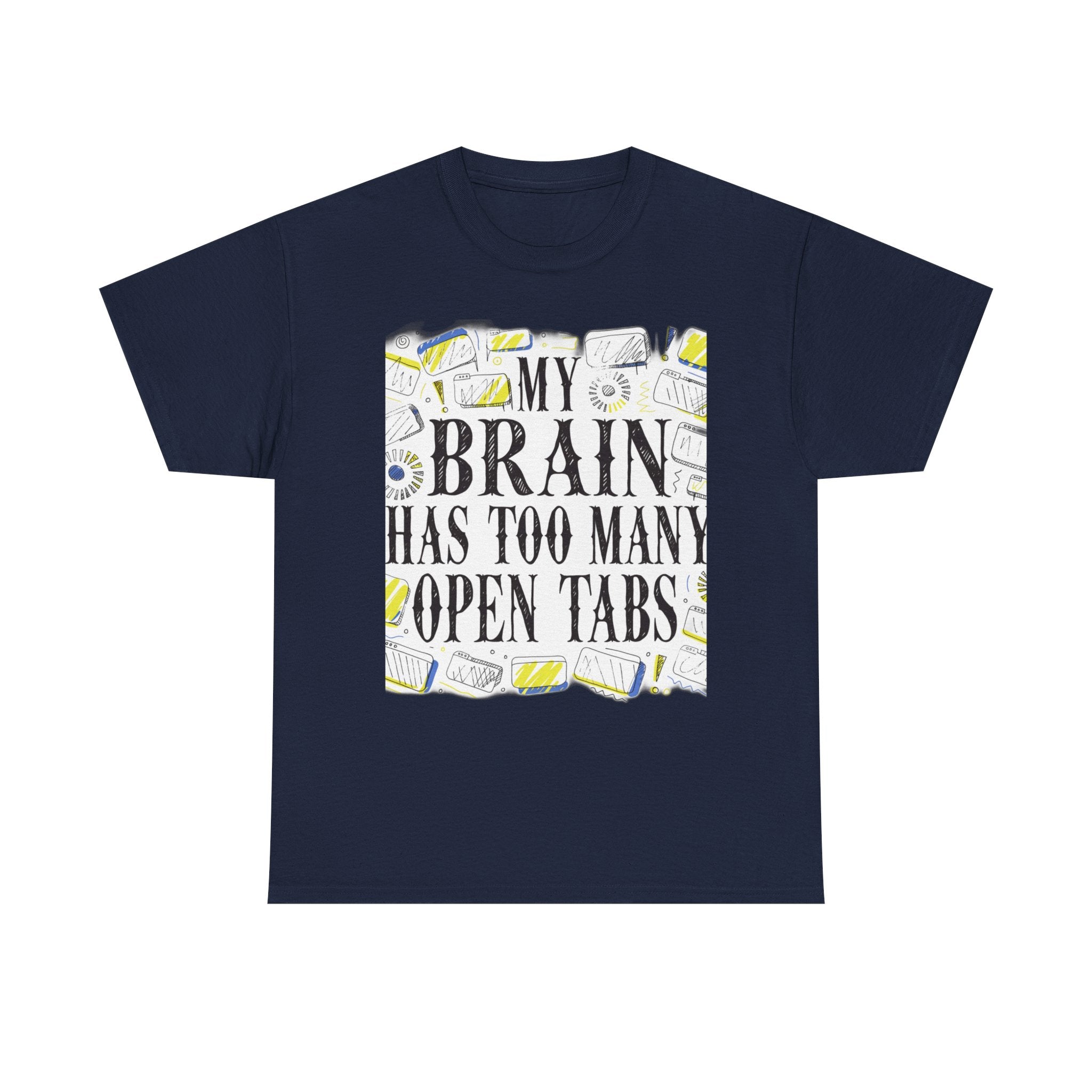 Late Diagnosed ADHD Club - My Brain Has Too Many Open Tabs | Funny ADHD T-Shirt