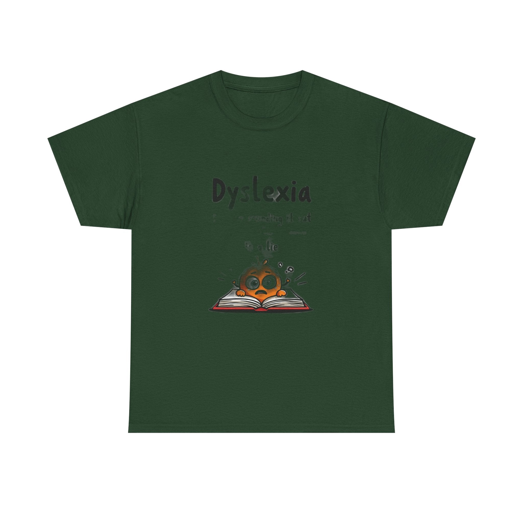 Dyslexia Because Sounding It Out Is a Lie - Funny T-Shirt | Teacher Humor Gift