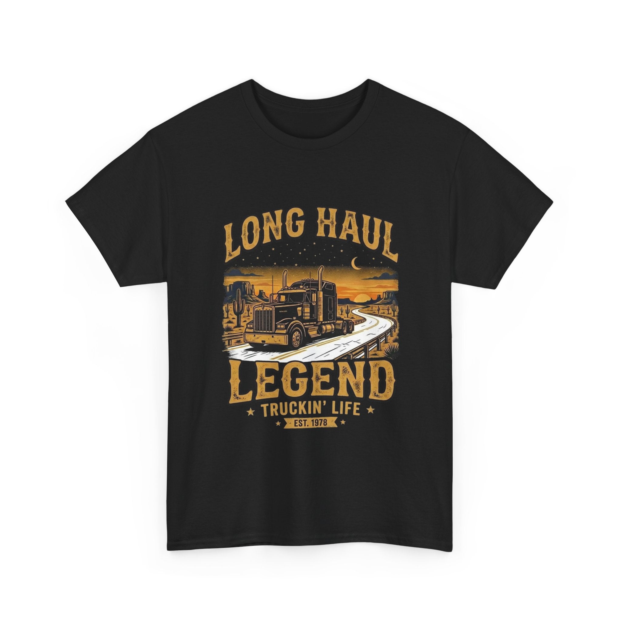 Long Haul Legend | Funny Trucker T-Shirt