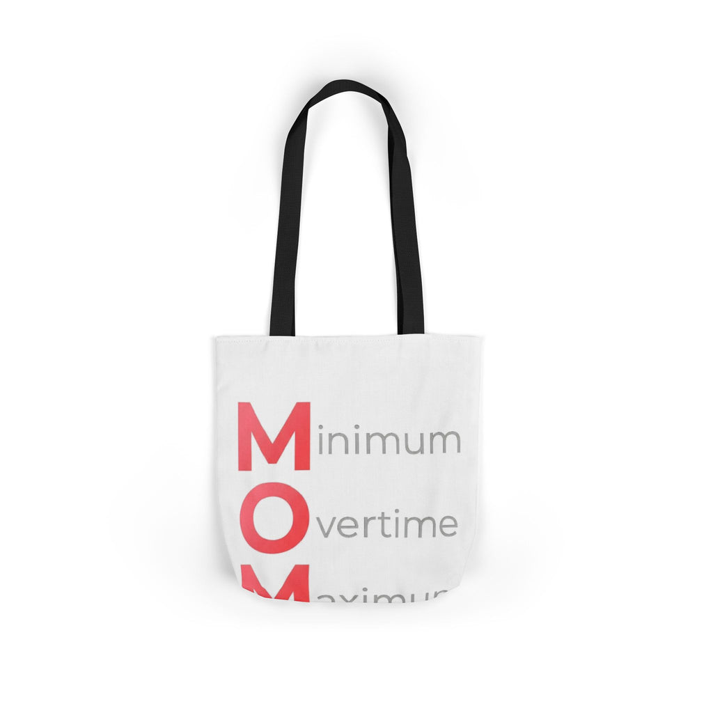 Min Overtime Max Love Tote | Mother's Day M.O.M. Gift