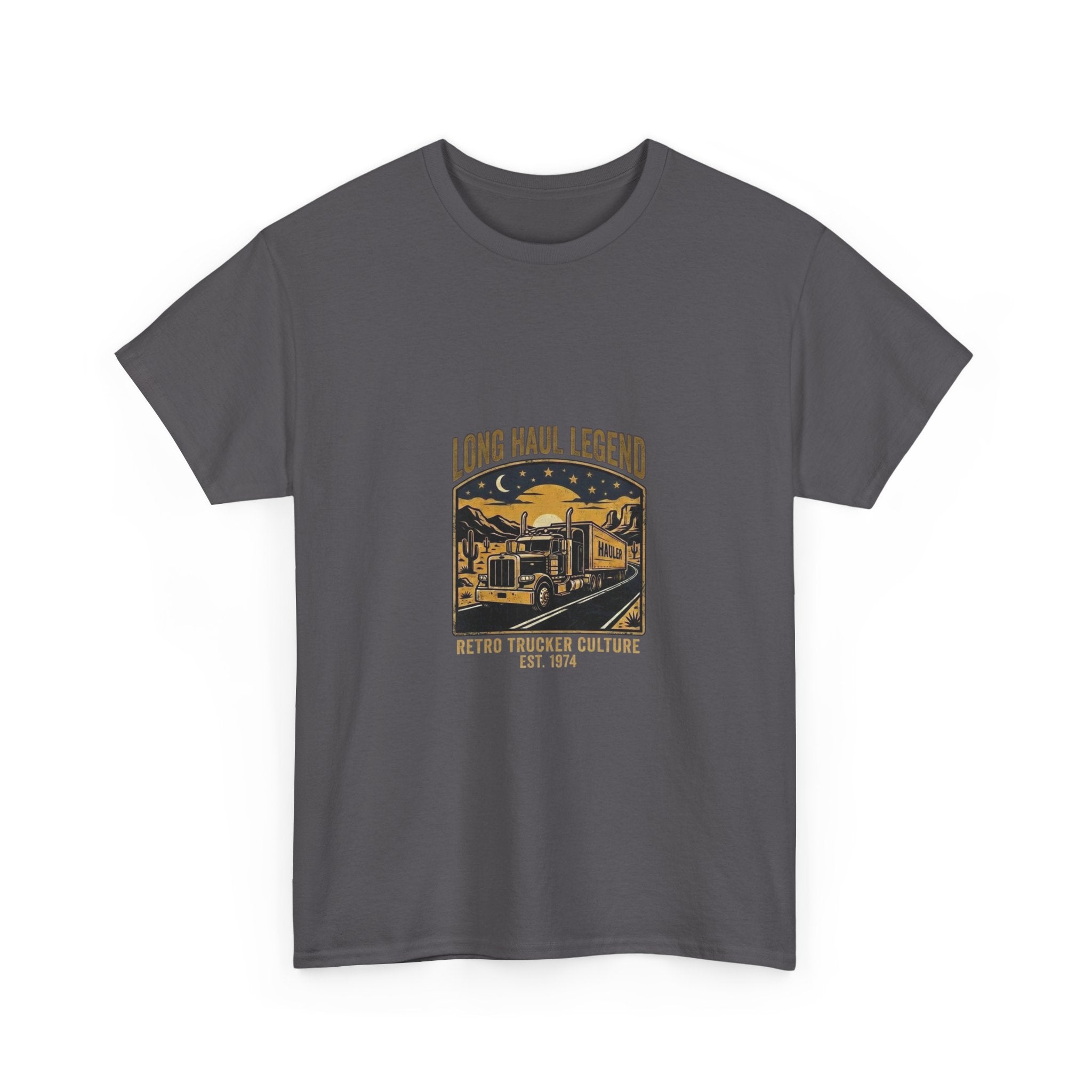 Long Haul Legend | Funny Trucker T-Shirt