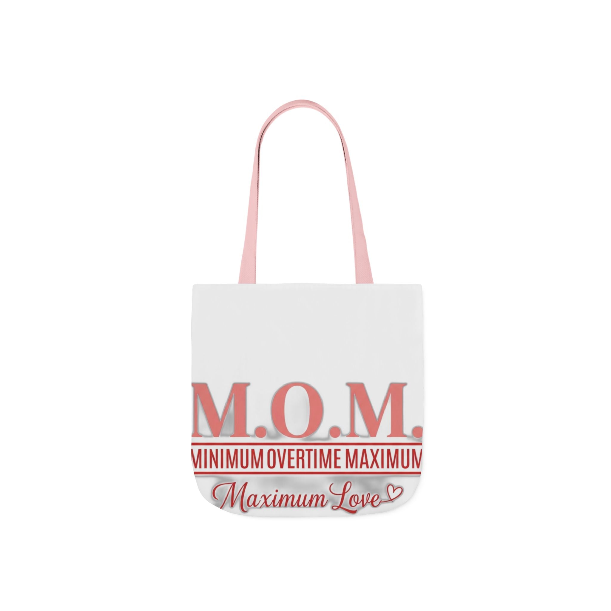 Min Overtime Max Love Tote | Mother's Day Mom Gift