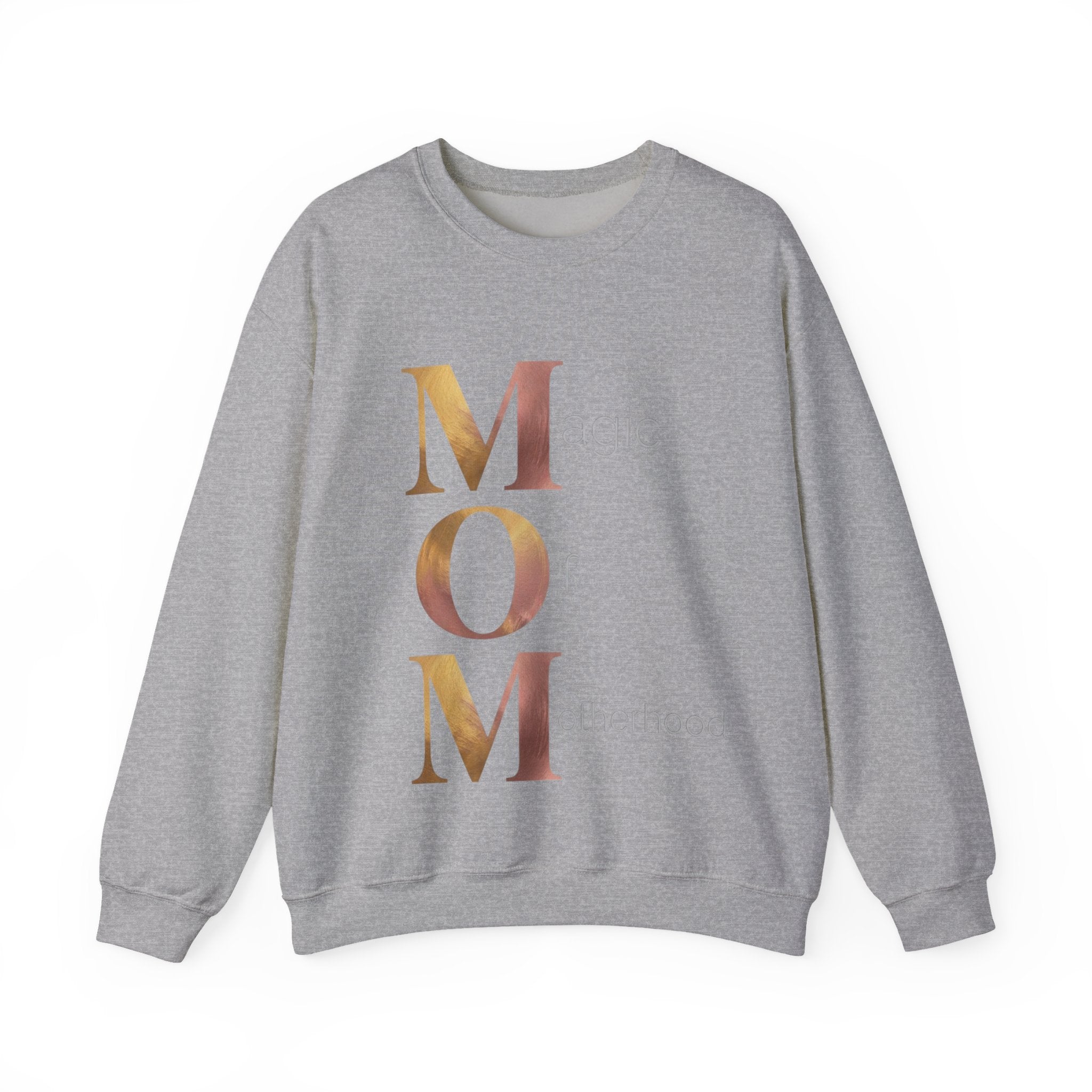 Magic Of Motherhood Sweatshirt | Mother's Day M.O.M. Gift