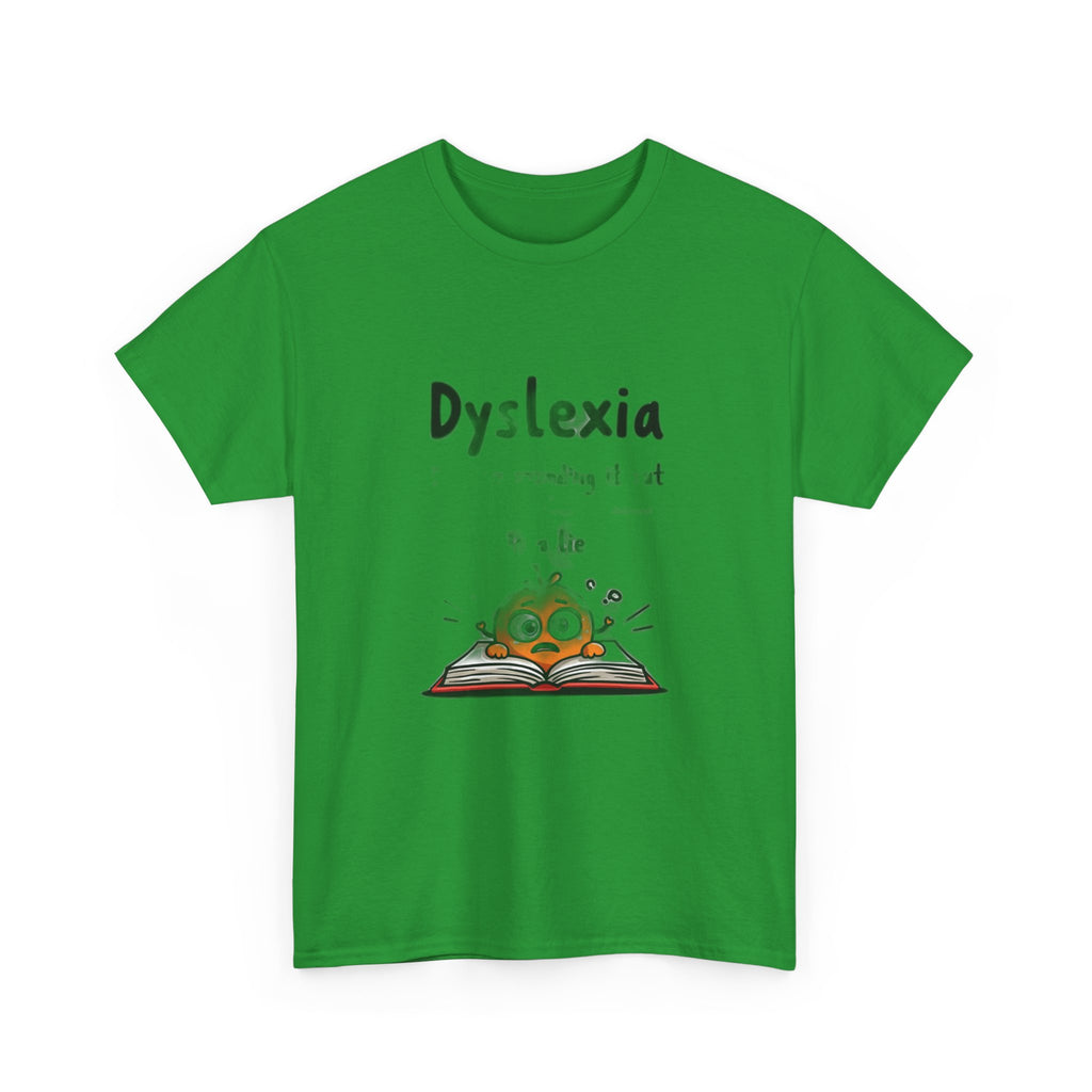 Dyslexia Because Sounding It Out Is a Lie - Funny T-Shirt | Teacher Humor Gift