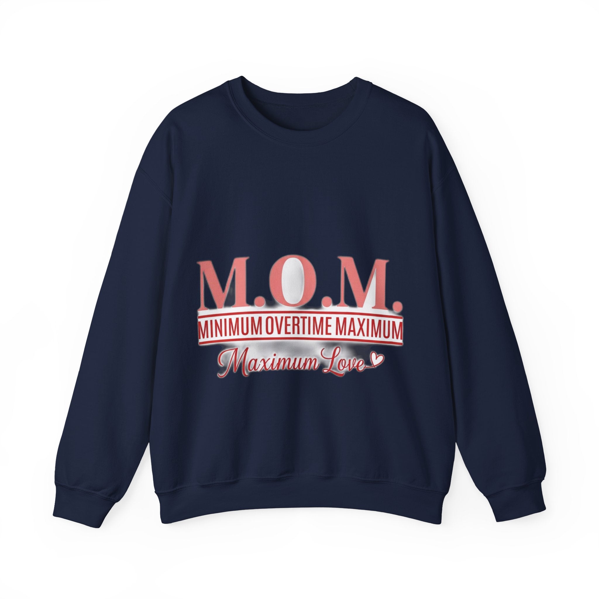 Min Overtime Max Love Sweatshirt | Mother's Day Mom Gift