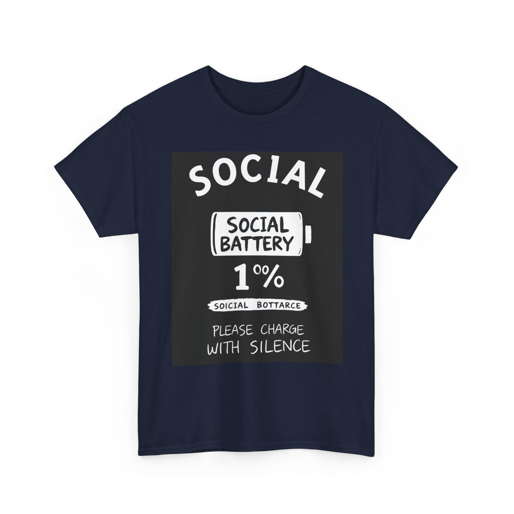 My Social Battery Is At 1% Please Charge With Silence | Introvert Funny T-Shirt