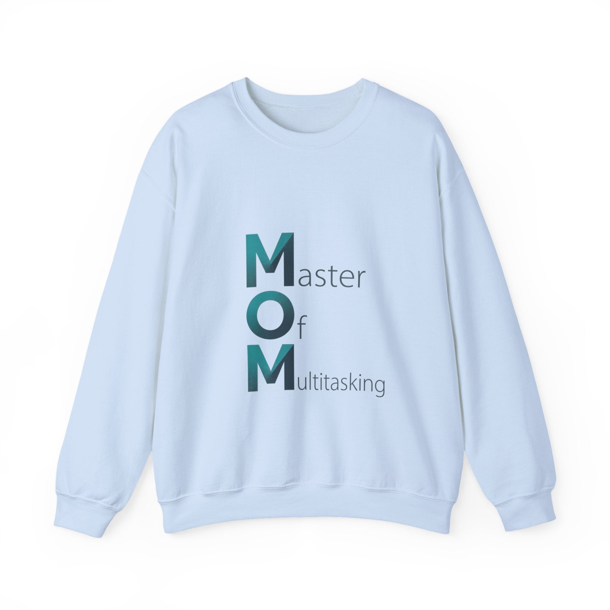 Master Of Multitasking Sweatshirt | Mother's Day M.O.M. Gift