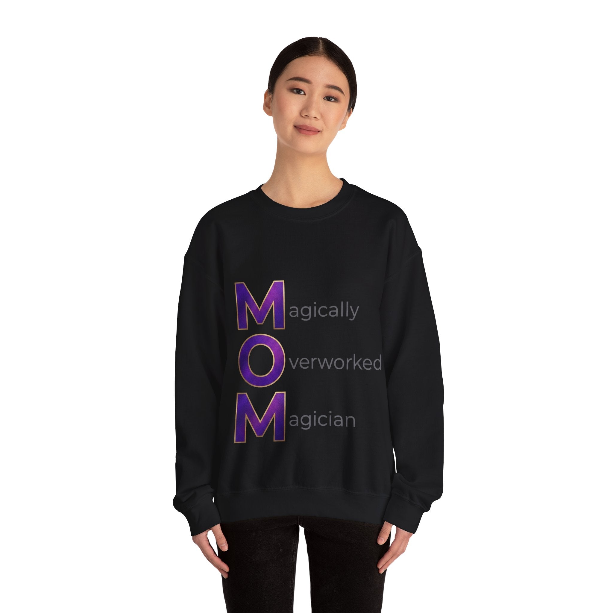 Magically Overworked Sweatshirt | Mother's Day M.O.M. Gift