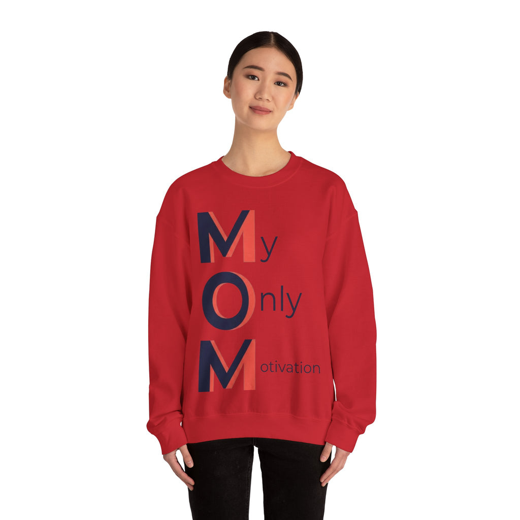 My Only Motivation Sweatshirt | Mother's Day M.O.M. Gift