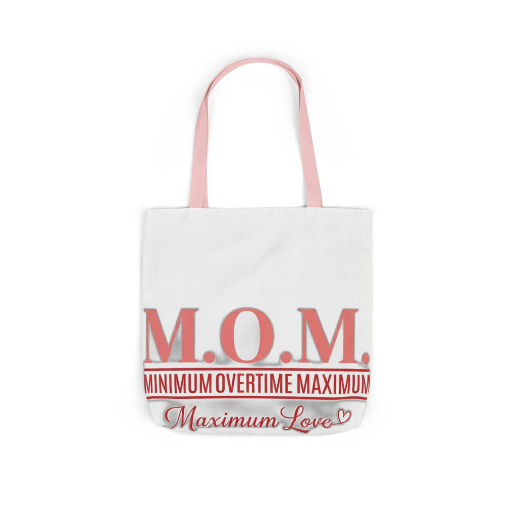 Min Overtime Max Love Tote | Mother's Day Mom Gift