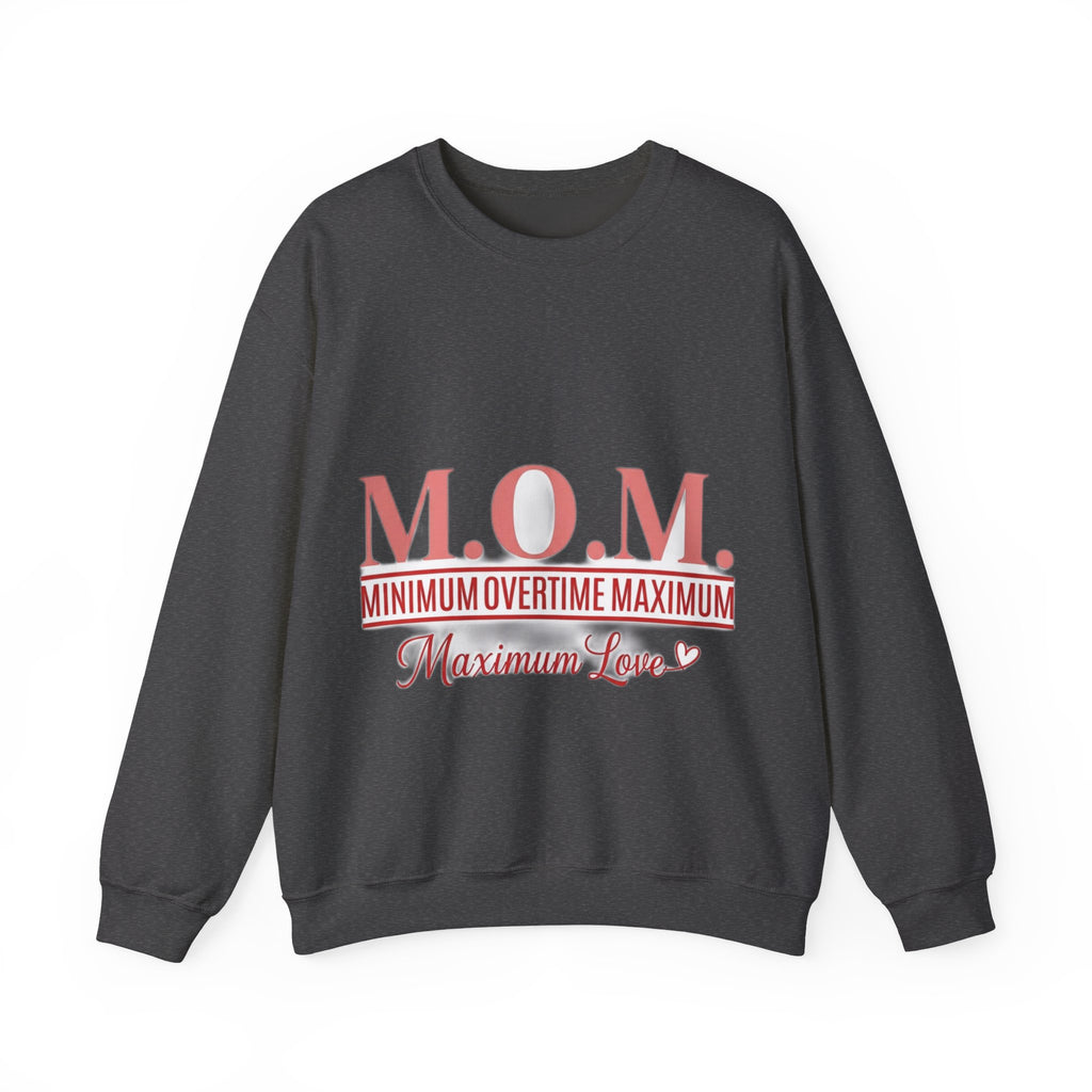Min Overtime Max Love Sweatshirt | Mother's Day Mom Gift