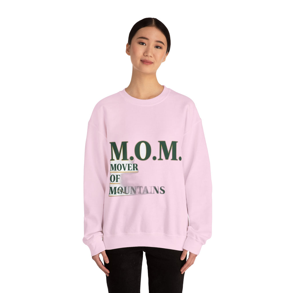 Mover Of Mountains Sweatshirt | Mother's Day Mom Gift
