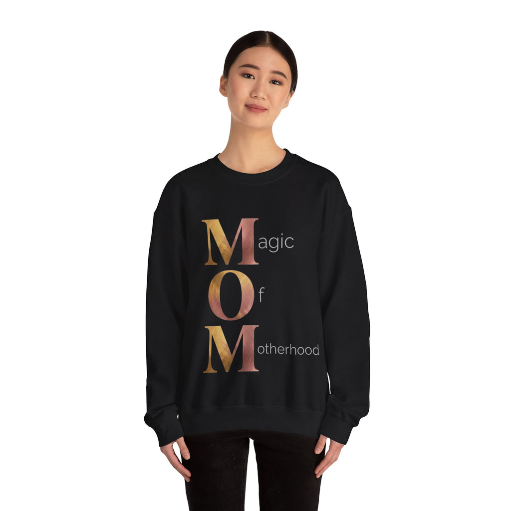 Magic Of Motherhood Sweatshirt | Mother's Day M.O.M. Gift