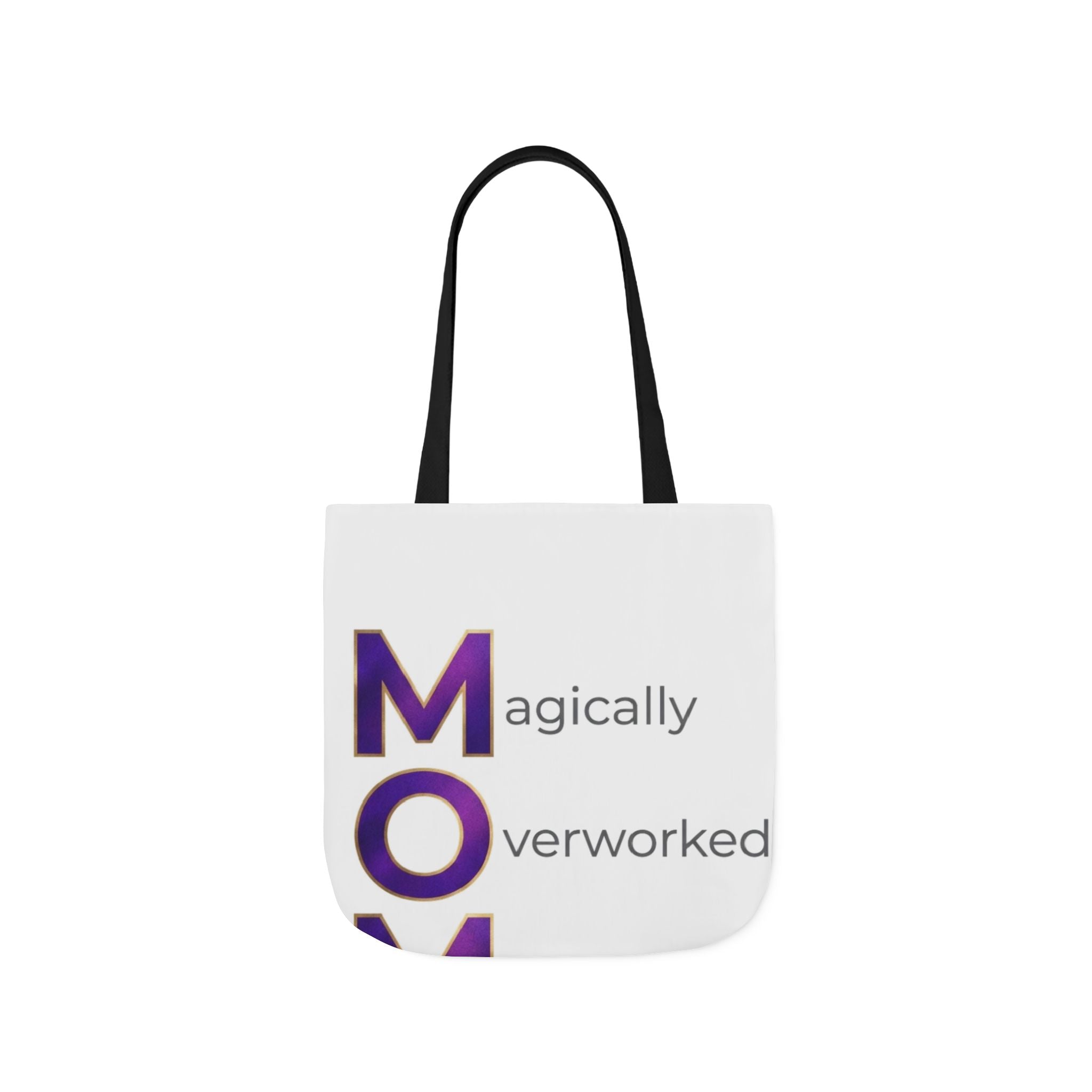 Magically Overworked Tote | Mother's Day M.O.M. Gift