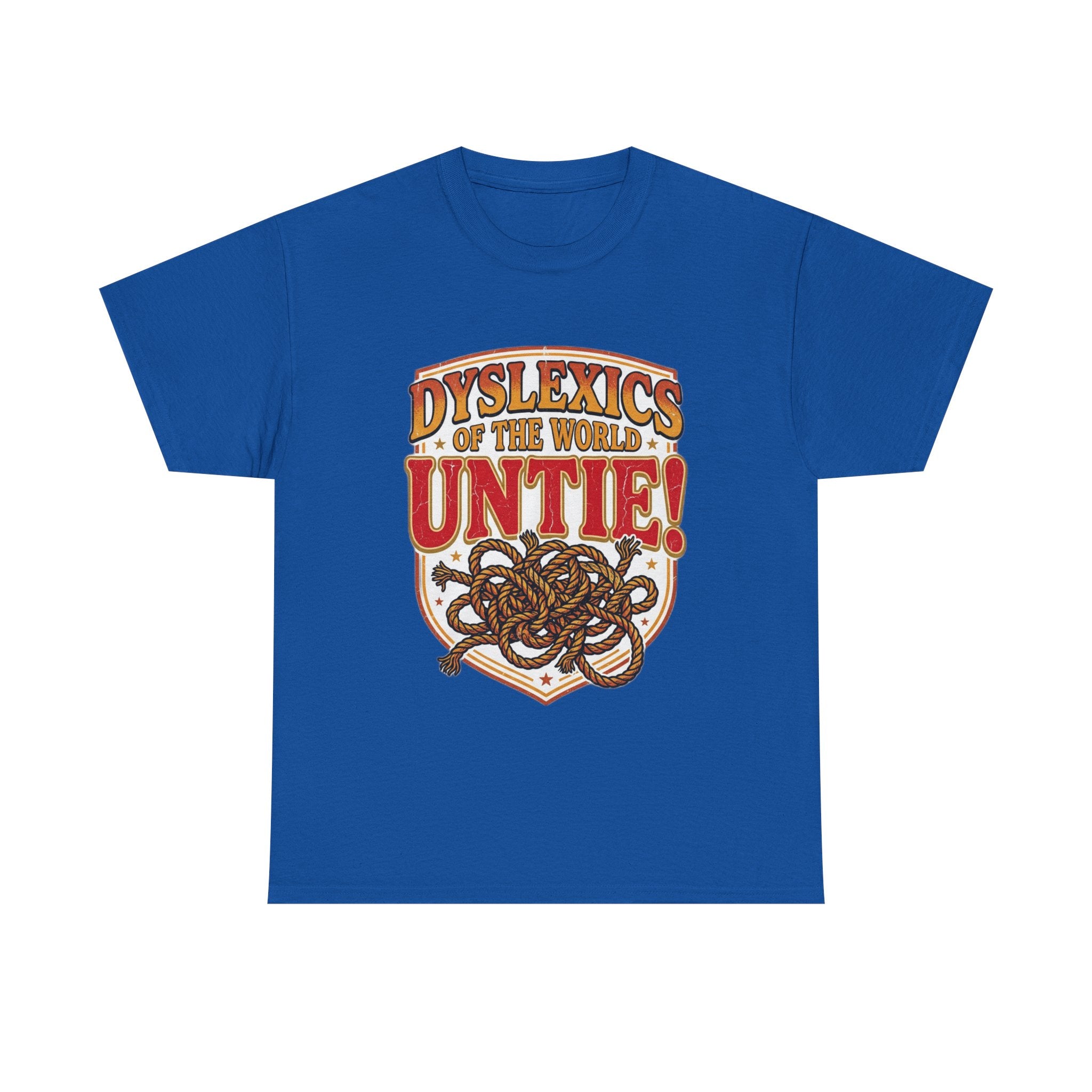 Dyslexics of the World UNTIE - Funny Dyslexia Humor T-Shirt | Sarcastic Gift Tee