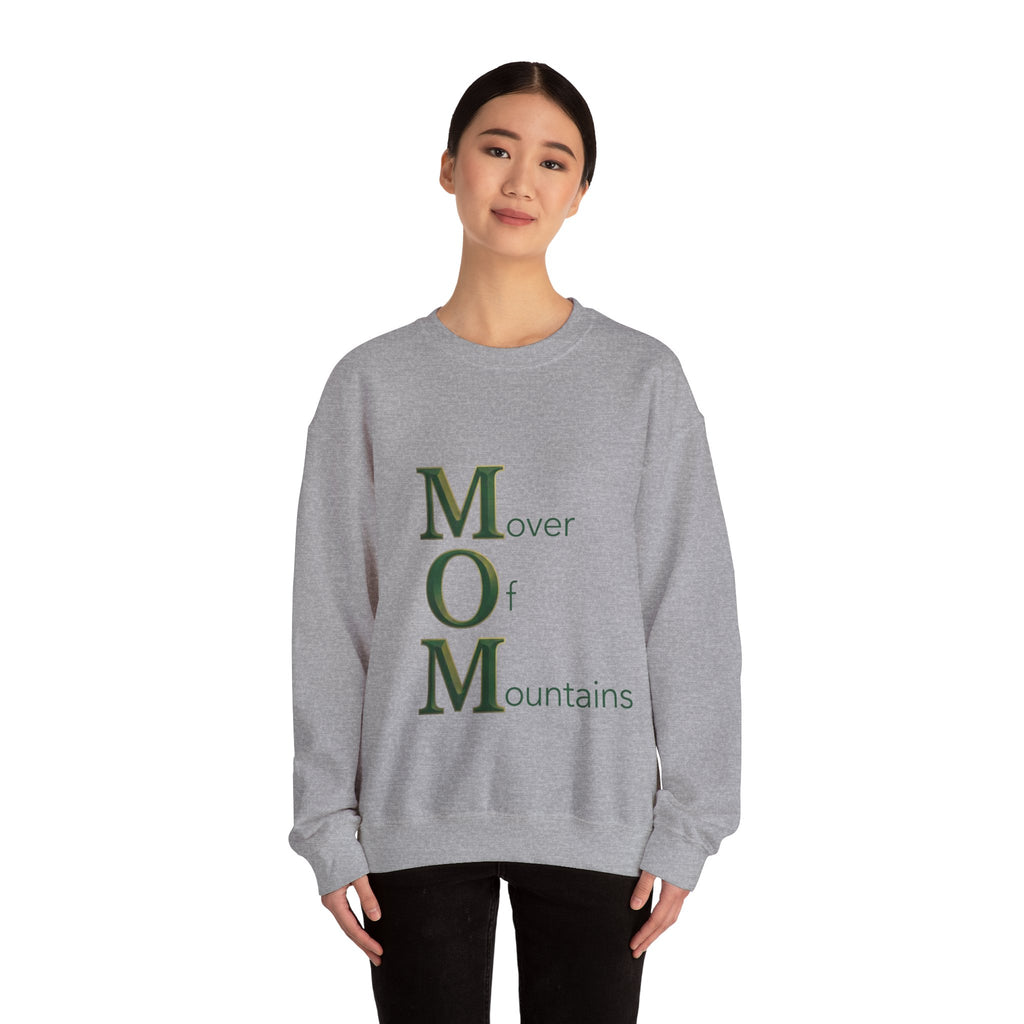 Mover Of Mountains Sweatshirt | Mother's Day M.O.M. Gift