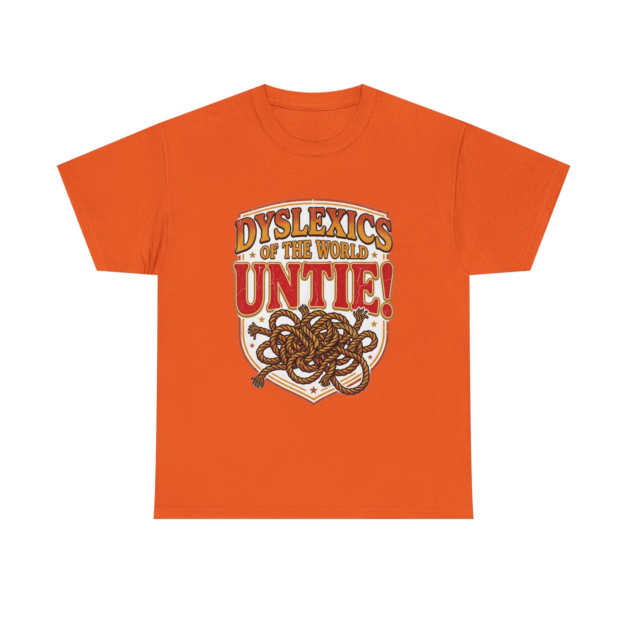 Dyslexics of the World UNTIE - Funny Dyslexia Humor T-Shirt | Sarcastic Gift Tee