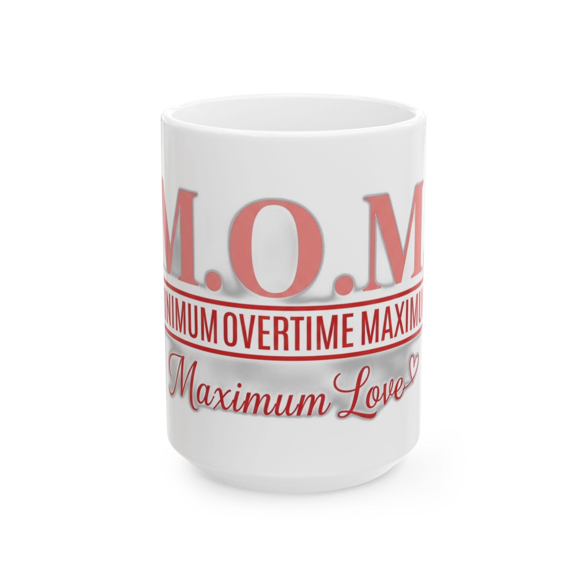 Min Overtime Max Love Mug | Mother's Day Mom Gift