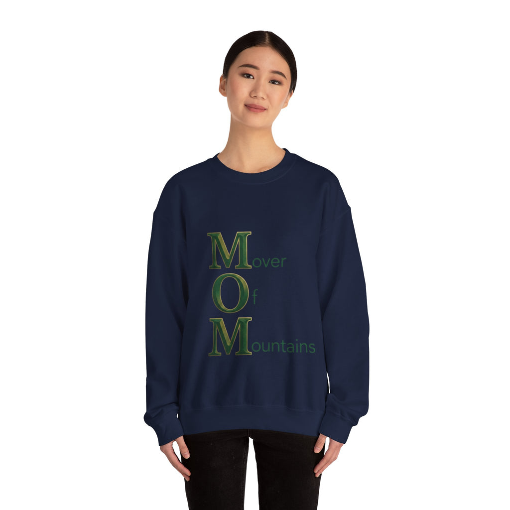 Mover Of Mountains Sweatshirt | Mother's Day M.O.M. Gift