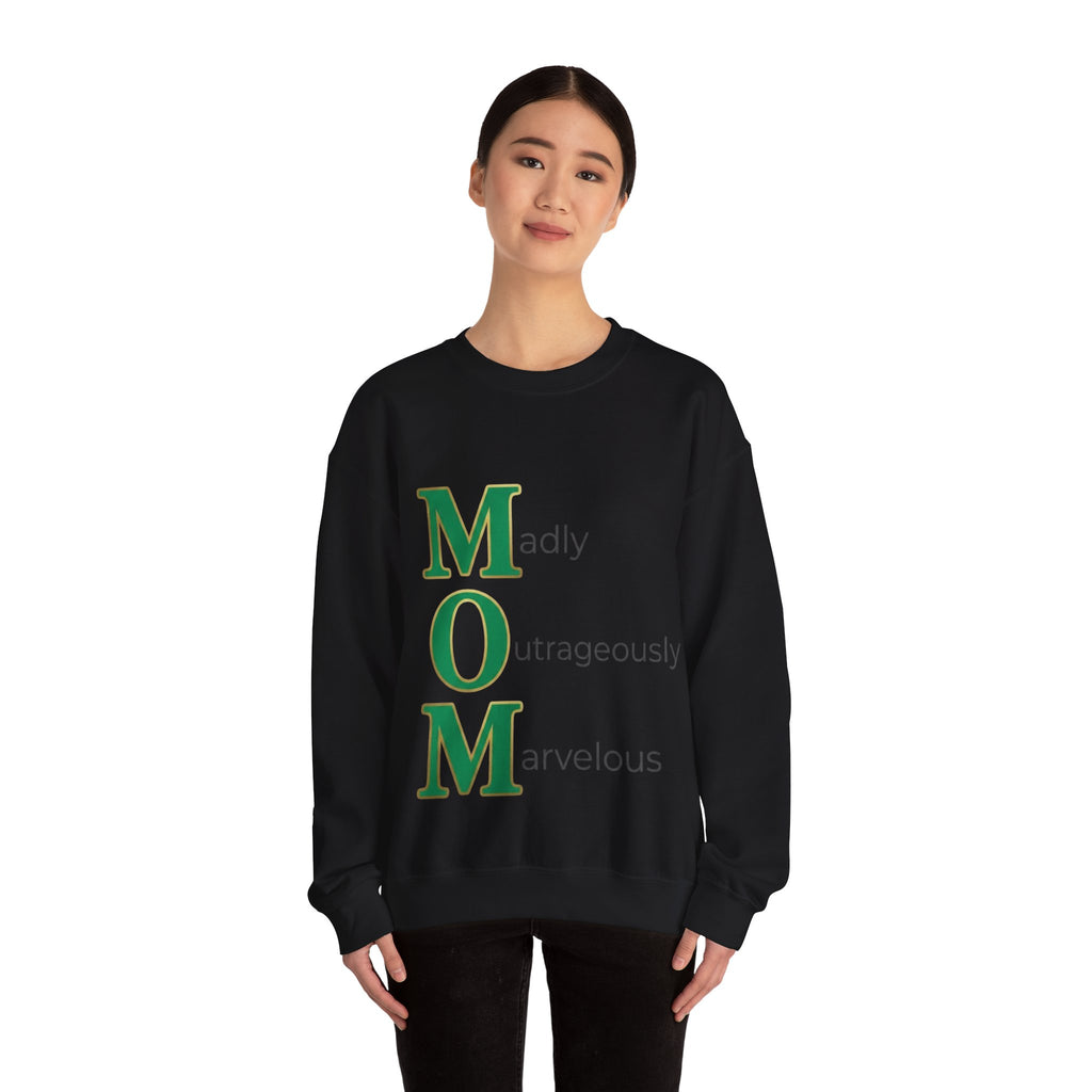 Madly Outrageously Marvelous Sweatshirt | Mother's Day M.O.M. Gift