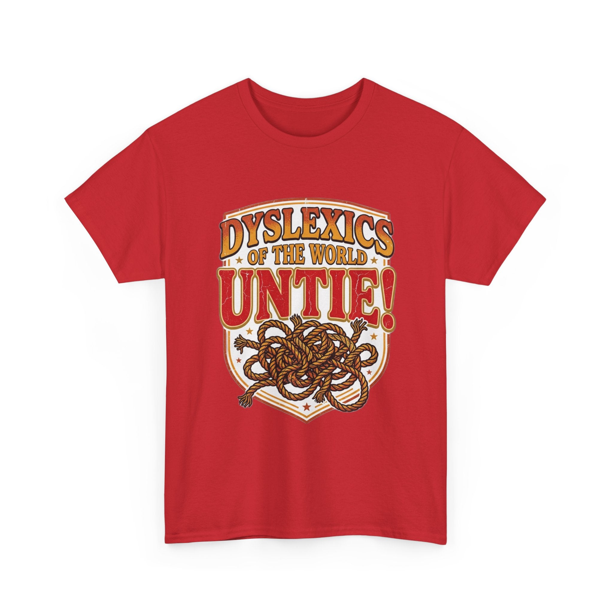 Dyslexics of the World UNTIE - Funny Dyslexia Humor T-Shirt | Sarcastic Gift Tee