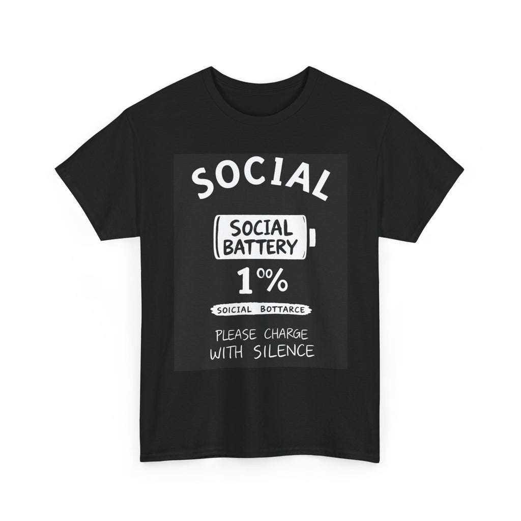 My Social Battery Is At 1% Please Charge With Silence | Introvert Funny T-Shirt