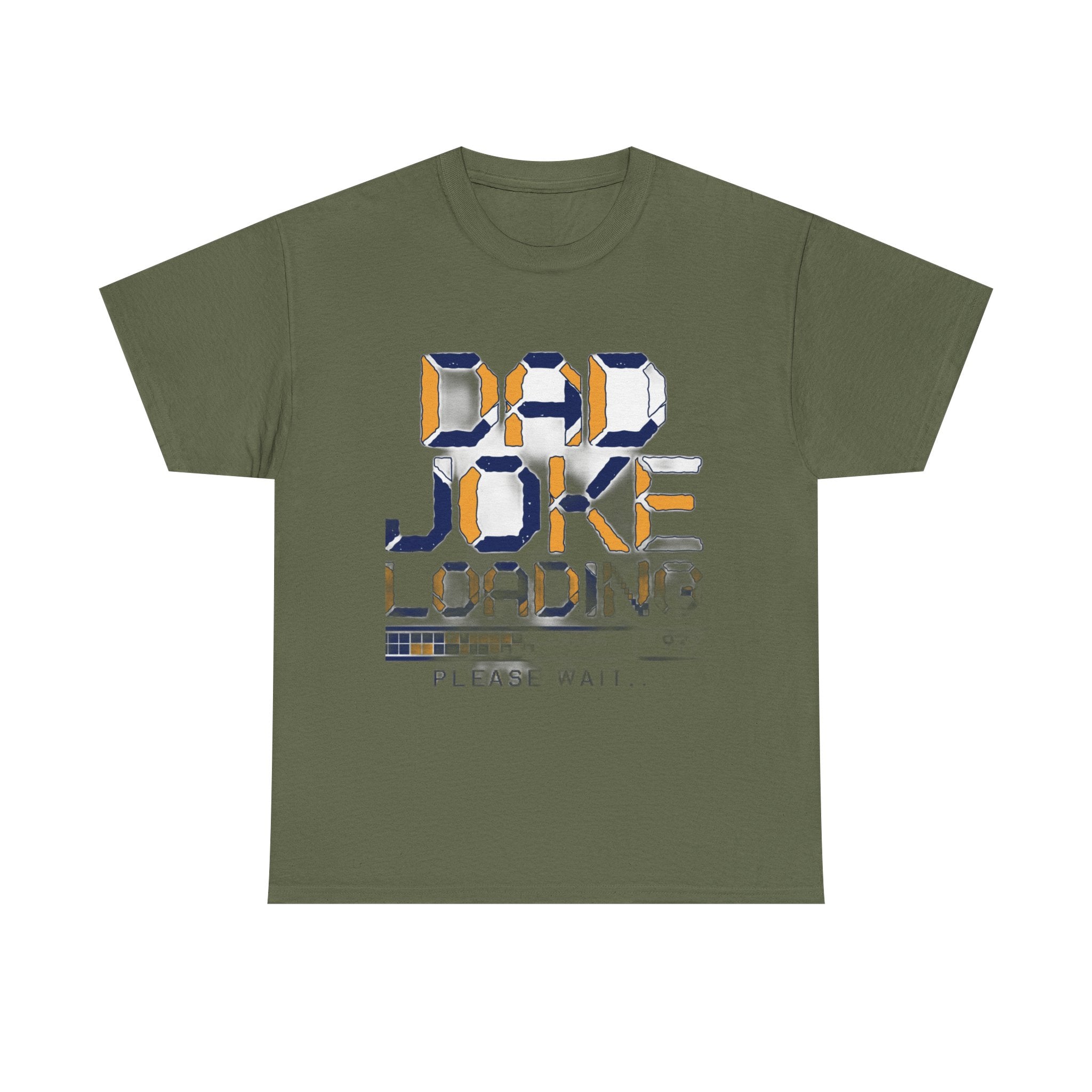 Dad Joke Loading Please Wait | Funny Dad Humor T-Shirt
