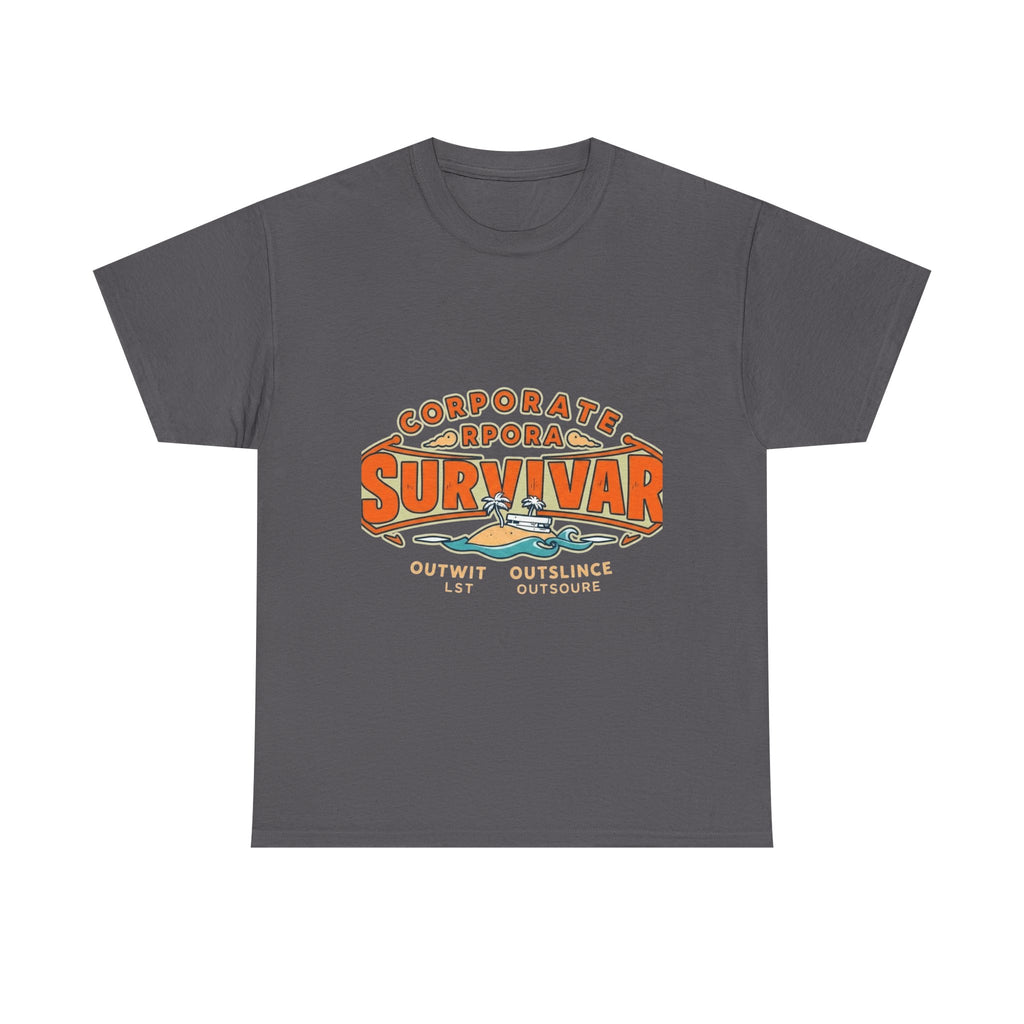 Corporate Survivor | Outwit Outlast Outsource | Funny Office T-Shirt